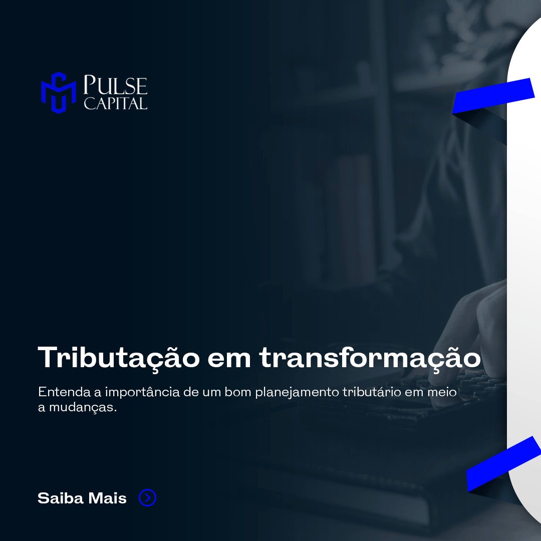 No momento, você está visualizando Tributação em transformação