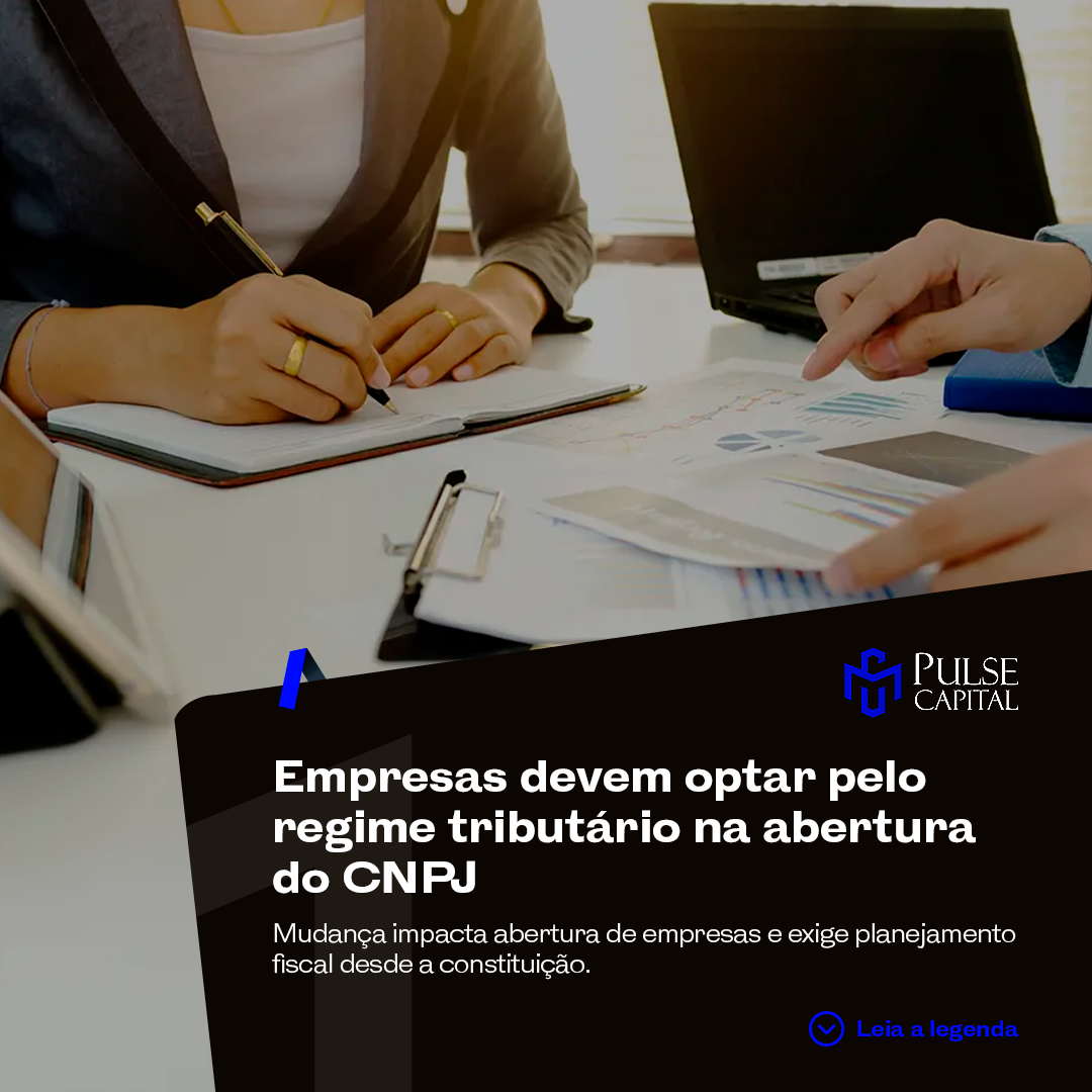 No momento, você está visualizando Empresas devem optar pelo regime tributário na abertura do CNPJ