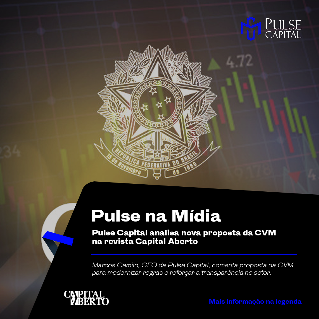 No momento, você está visualizando Pulse Capital analisa nova proposta da CVM na revista Capital Aberto