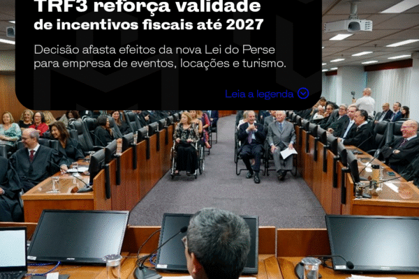 TRF3 reforça validade de incentivos fiscais até 2027