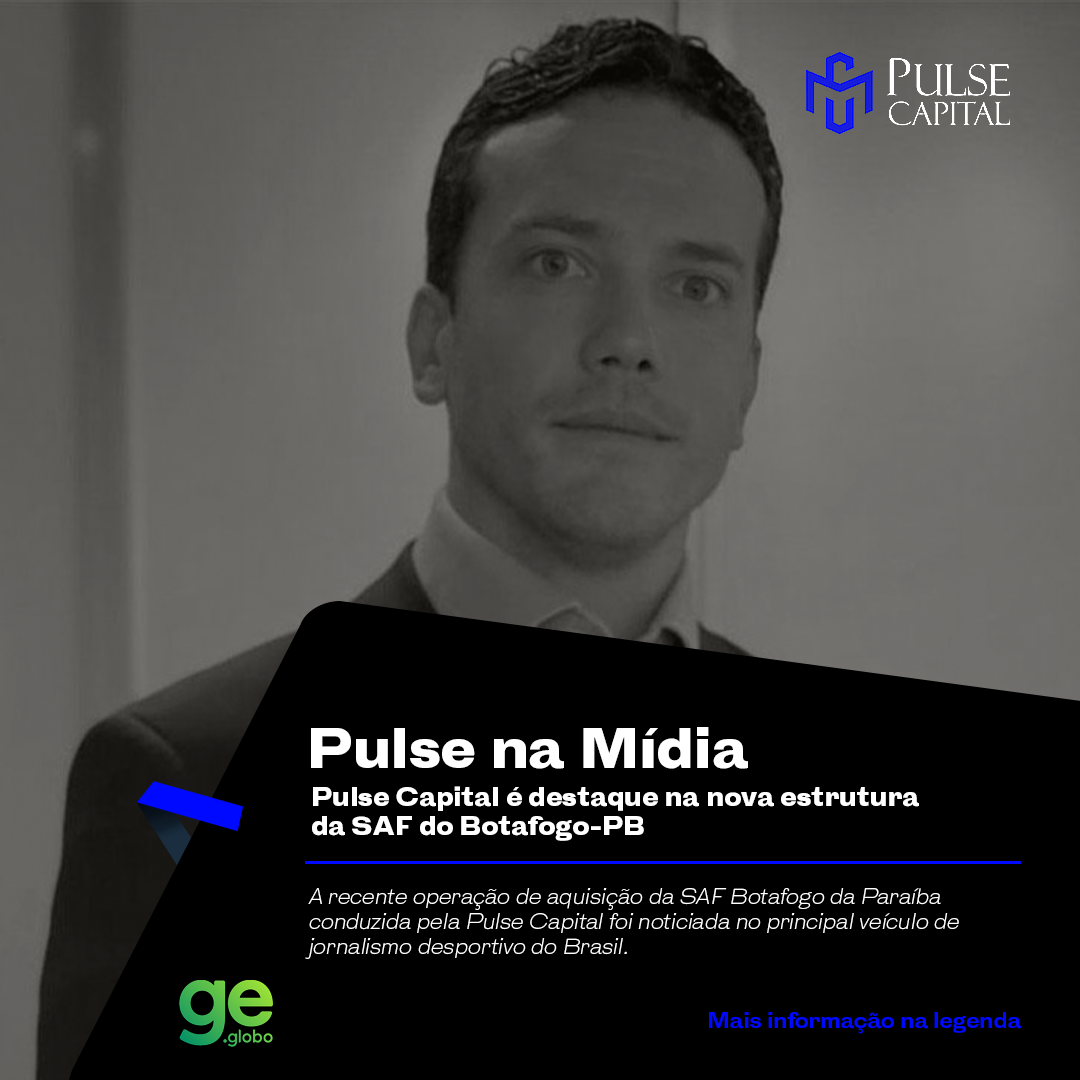 No momento, você está visualizando Pulse Capital é destaque na nova estrutura da SAF do Botafogo-PB