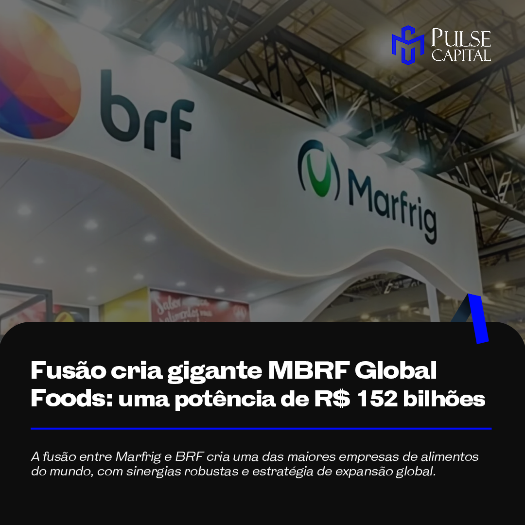 No momento, você está visualizando Fusão cria gigante MBRF Global Foods: uma potência de R$ 152 bilhões