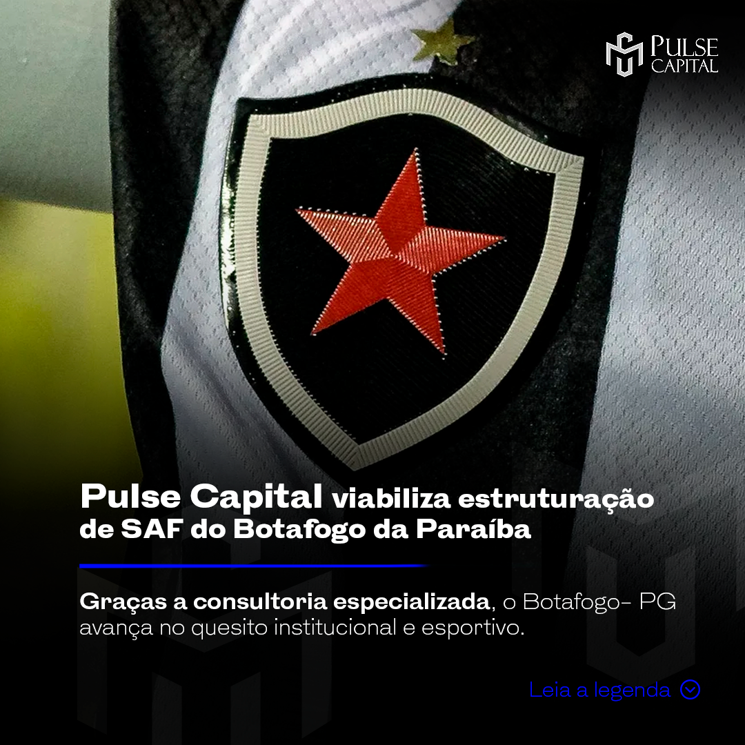 No momento, você está visualizando Pulse Capital viabiliza estruturação de SAF do Botafogo da Paraíba