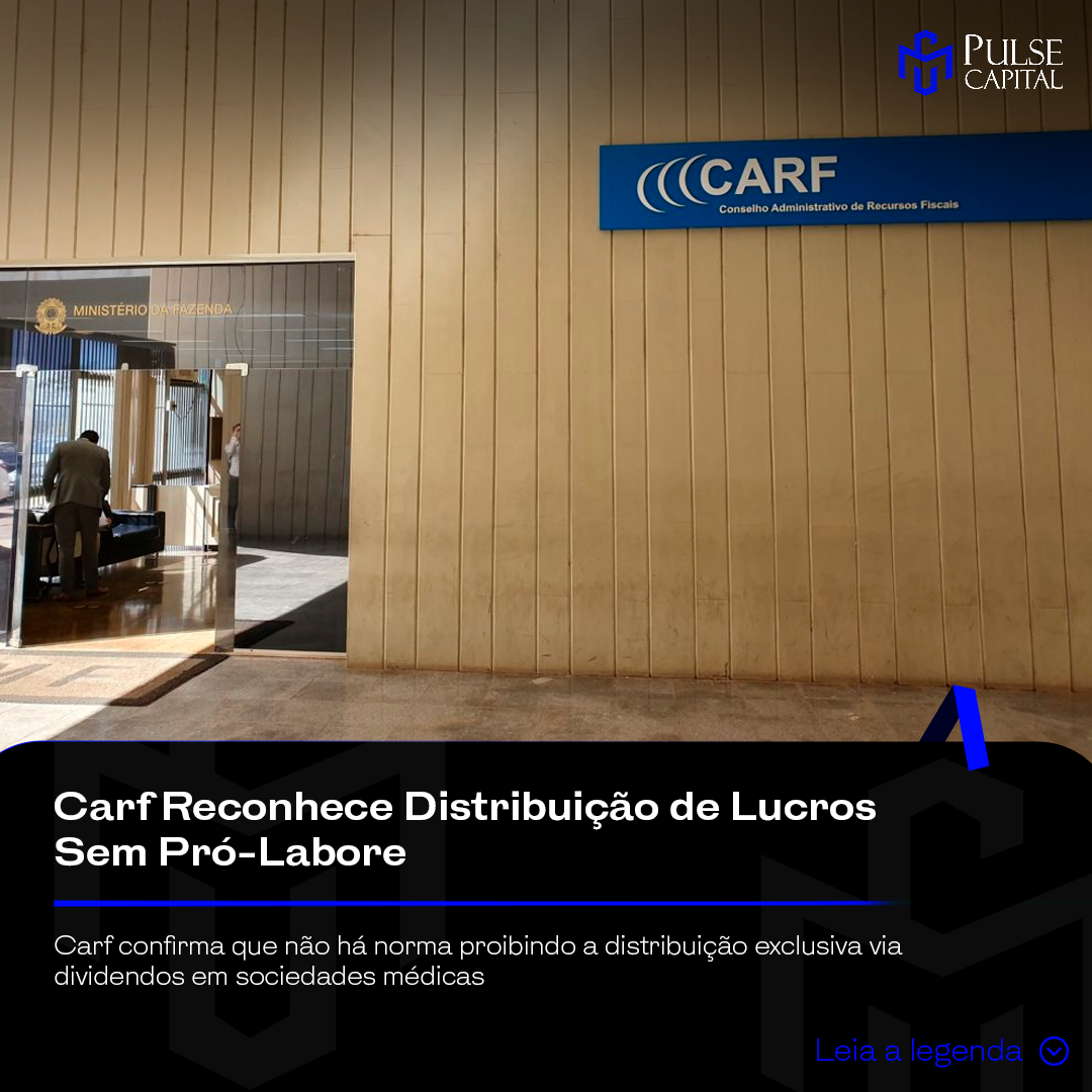 No momento, você está visualizando Carf Reconhece Distribuição de Lucros Sem Pró-Labore