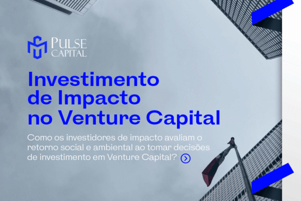 Investimento de Impacto no Venture Capital