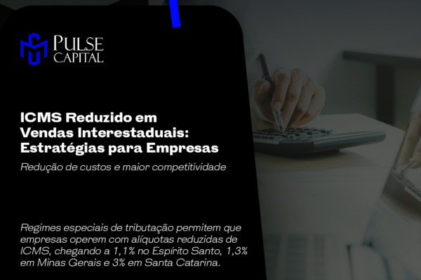 ICMS Reduzido em Vendas Interestaduais: Estratégias para Empresas