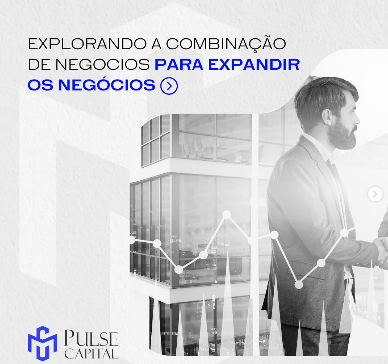 No momento, você está visualizando Explorando a combinação de negócios para expandir os negócios
