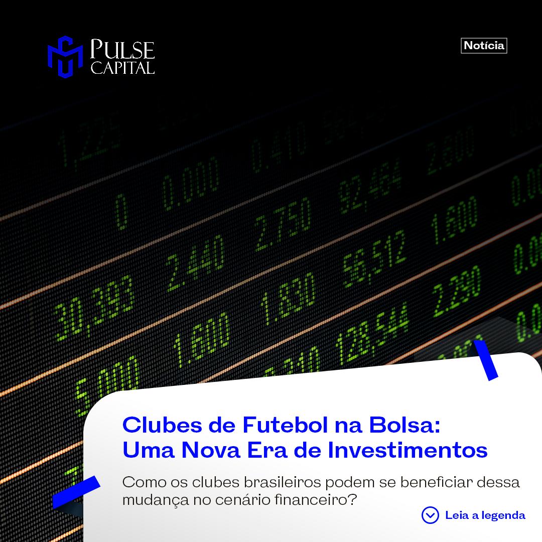 No momento, você está visualizando Clubes de Futebol na Bolsa: Uma Nova Era de Investimentos