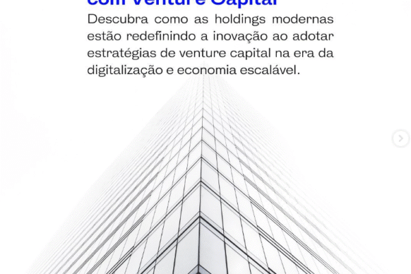 Impulsionando a Inovação com Venture Capital