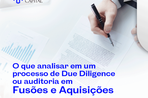 O que analisar em um processo de Due Diligence ou auditoria em Fusões e Aquisições