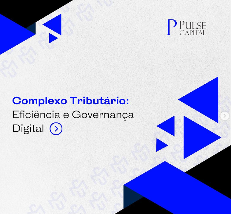No momento, você está visualizando Complexo Tributário: Eficiência e Governança Digital