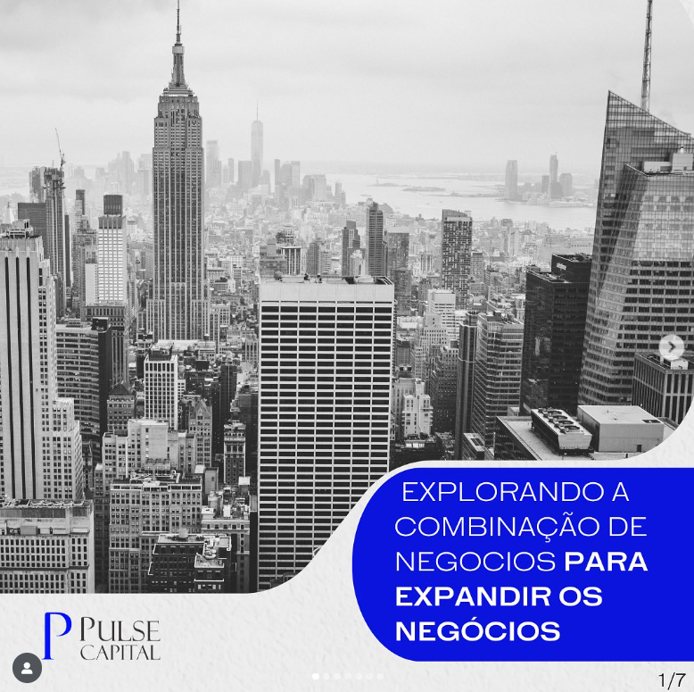 No momento, você está visualizando EXPLORANDO A COMBINAÇÃO DE NEGÓCIOS PARA EXPANDIR OS NEGÓCIOS