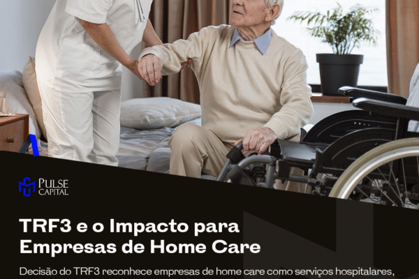 TRF3 e o Impacto para Empresas de Home Care