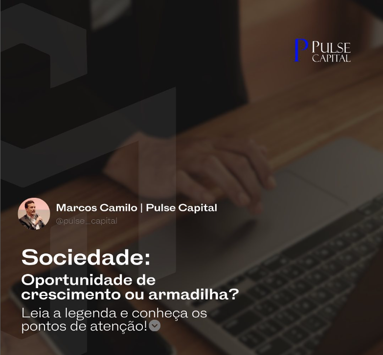 No momento, você está visualizando Sociedade: Oportunidade de crescimento ou armadilha?