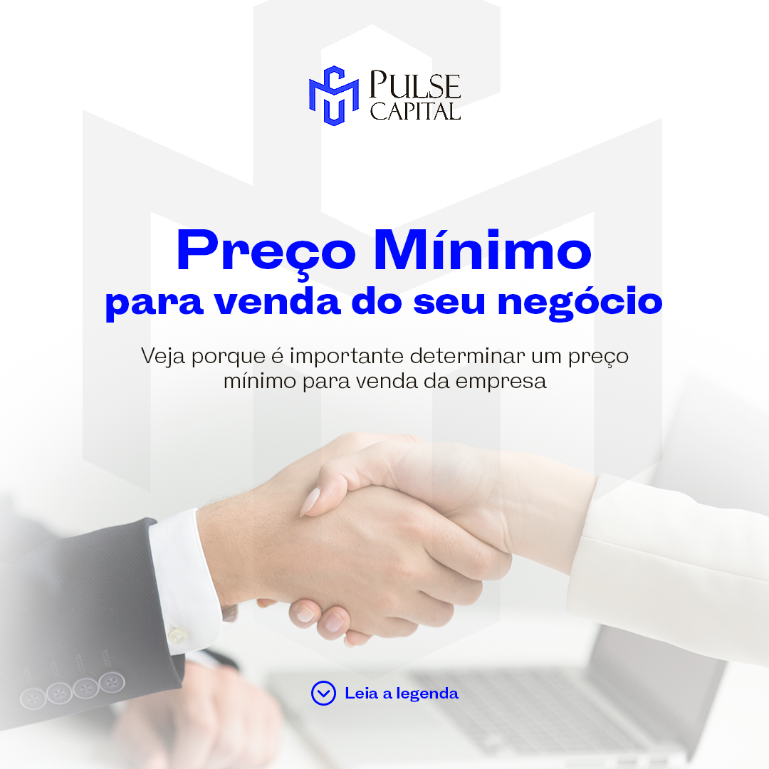 No momento, você está visualizando Preço Mínimo para venda do seu negócio