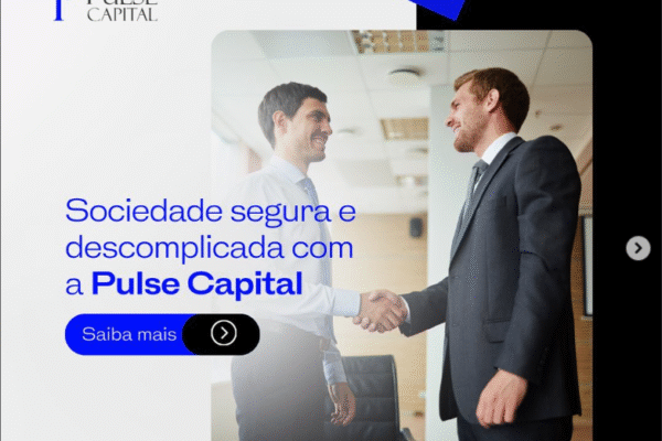 Sociedade segura e descomplicada com a Pulse Capital