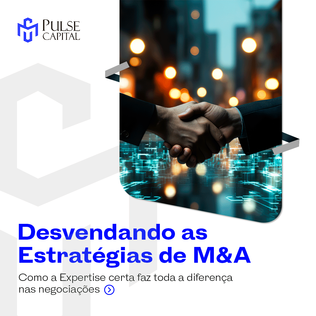 No momento, você está visualizando Desvendando as Estratégias de M&A