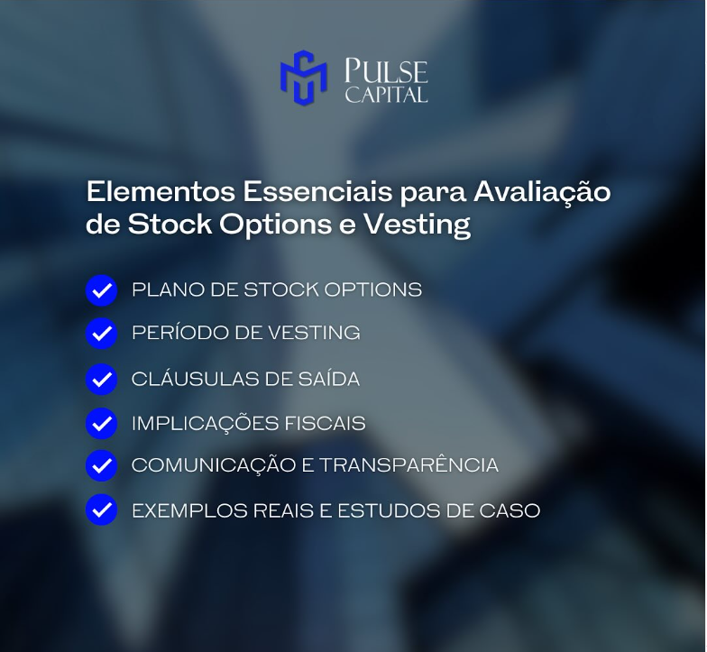 No momento, você está visualizando Elementos Essenciais para Avaliação de Stock Options e Vesting