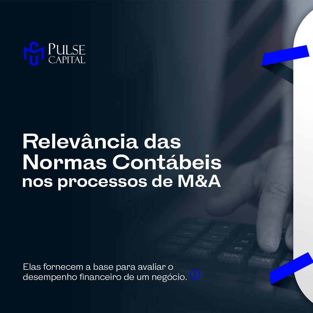 No momento, você está visualizando Relevância das Normas Contábeis nos processos de M&A