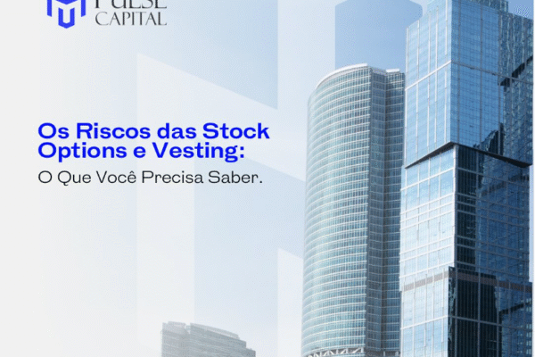Os Riscos das Stock Options e Vesting: