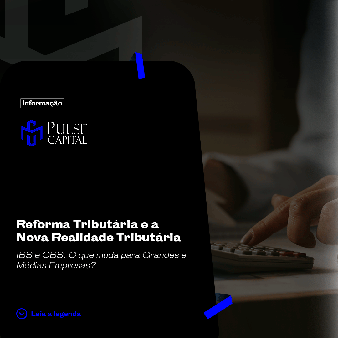 No momento, você está visualizando Reforma Tributária e a Nova Realidade Tributária