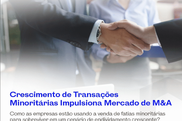 Crescimento de Transações Minoritárias Impulsiona Mercado de M&A