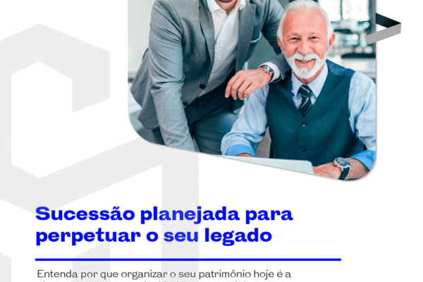 Sucessão planejada para perpetuar o seu legado