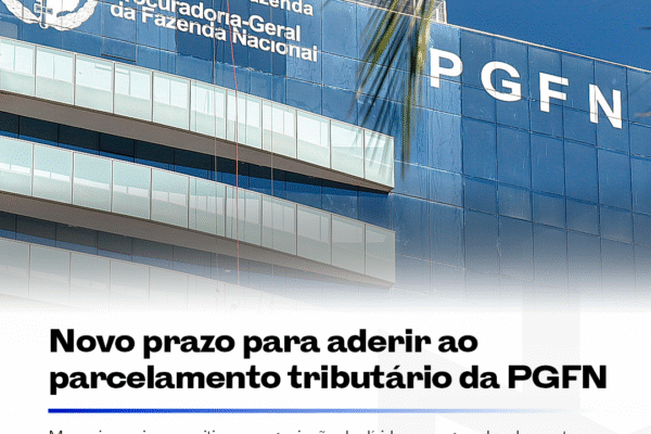Novo prazo para aderir ao parcelamento tributário da PGFN