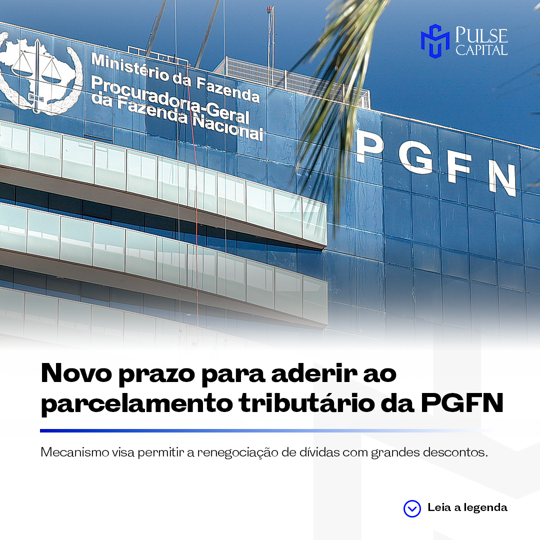 No momento, você está visualizando Novo prazo para aderir ao parcelamento tributário da PGFN