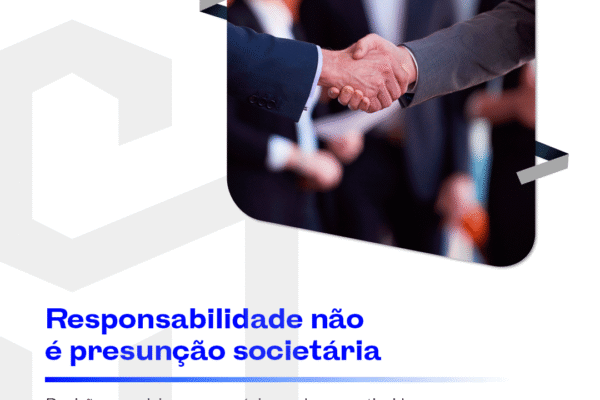 Responsabilidade não é presunção societária