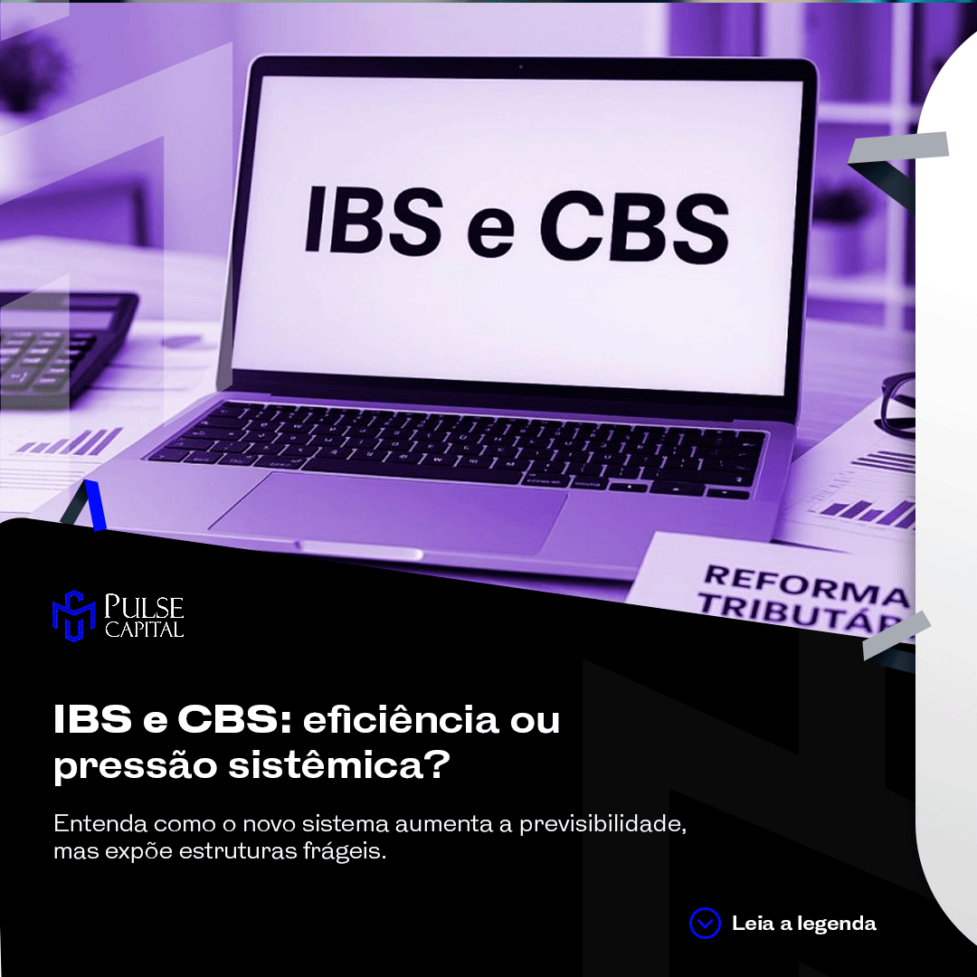 No momento, você está visualizando IBS e CBS: eficiência ou pressão sistêmica?