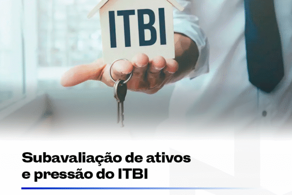 Subavaliação de ativos e pressão do ITBI