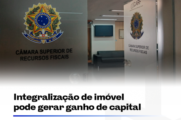 Integralização de imóvel pode gerar ganho de capital