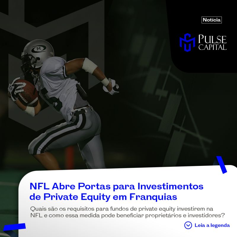 NFL Abre Portas para Investimentos de Private Equity em Franquias