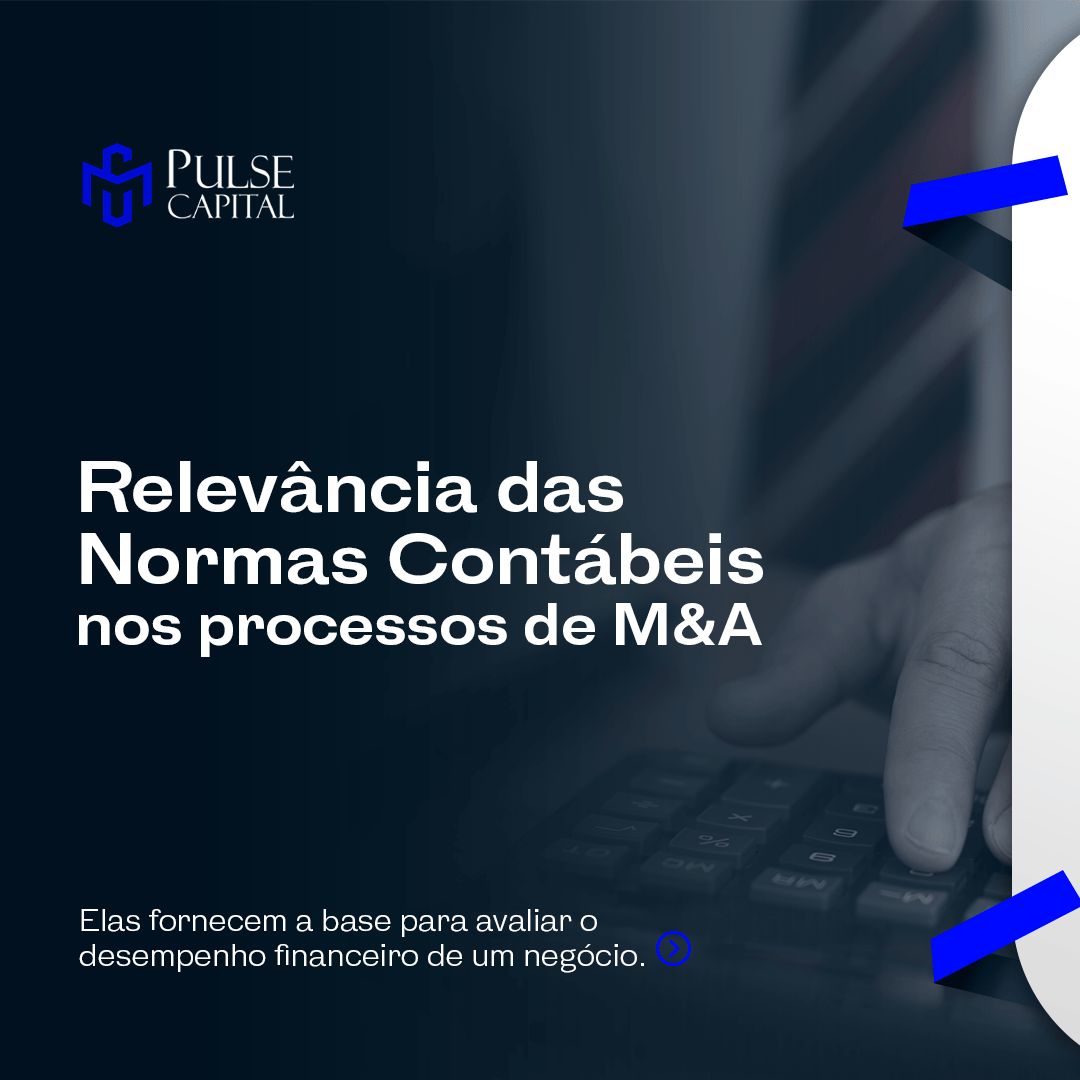 Relevância das Normas Contábeis nos processos de M&A