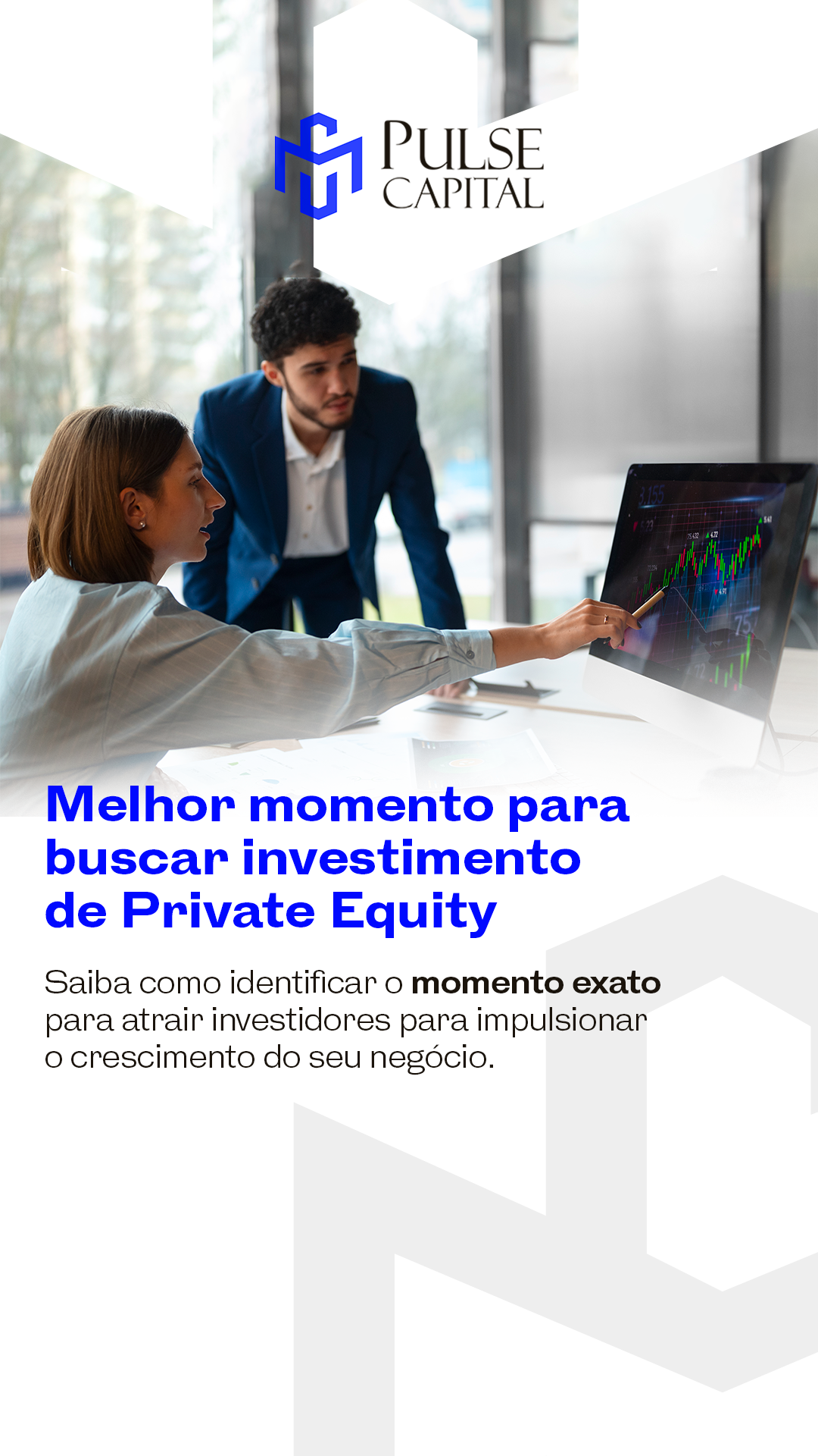 Melhor momento para buscar investimento de Private Equaty