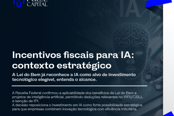 Incentivos fiscais para IA: contexto estratégico