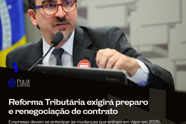 Reforma Tributária exigirá preparo e renegociação de contratos