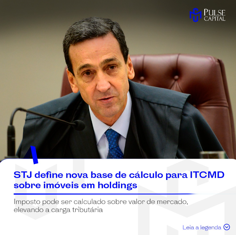 No momento, você está visualizando STJ define nova base de cálculo para ITCMD sobre imóveis em holdings