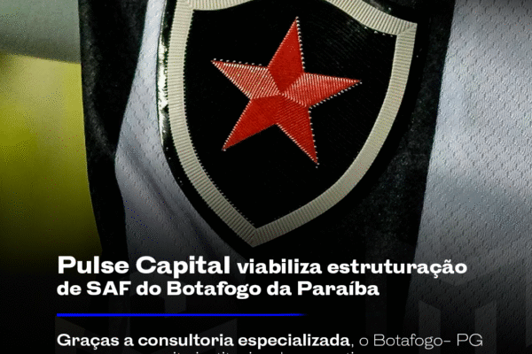 Pulse Capital viabiliza estruturação de SAF do Botafogo da Paraíba
