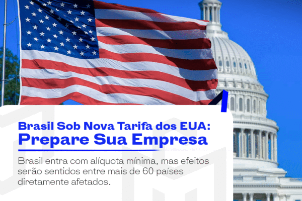 Brasil sob nova tarifa dos EUA: prepare sua empresa