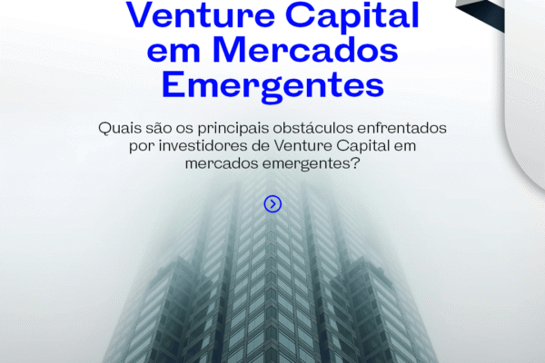 Venture Capital em Mercados Emergentes