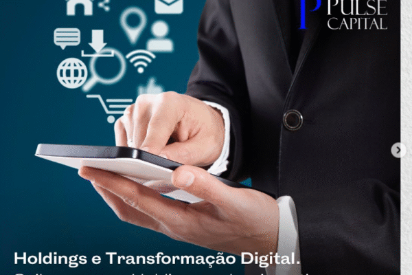Holdings e Transformação Digital.