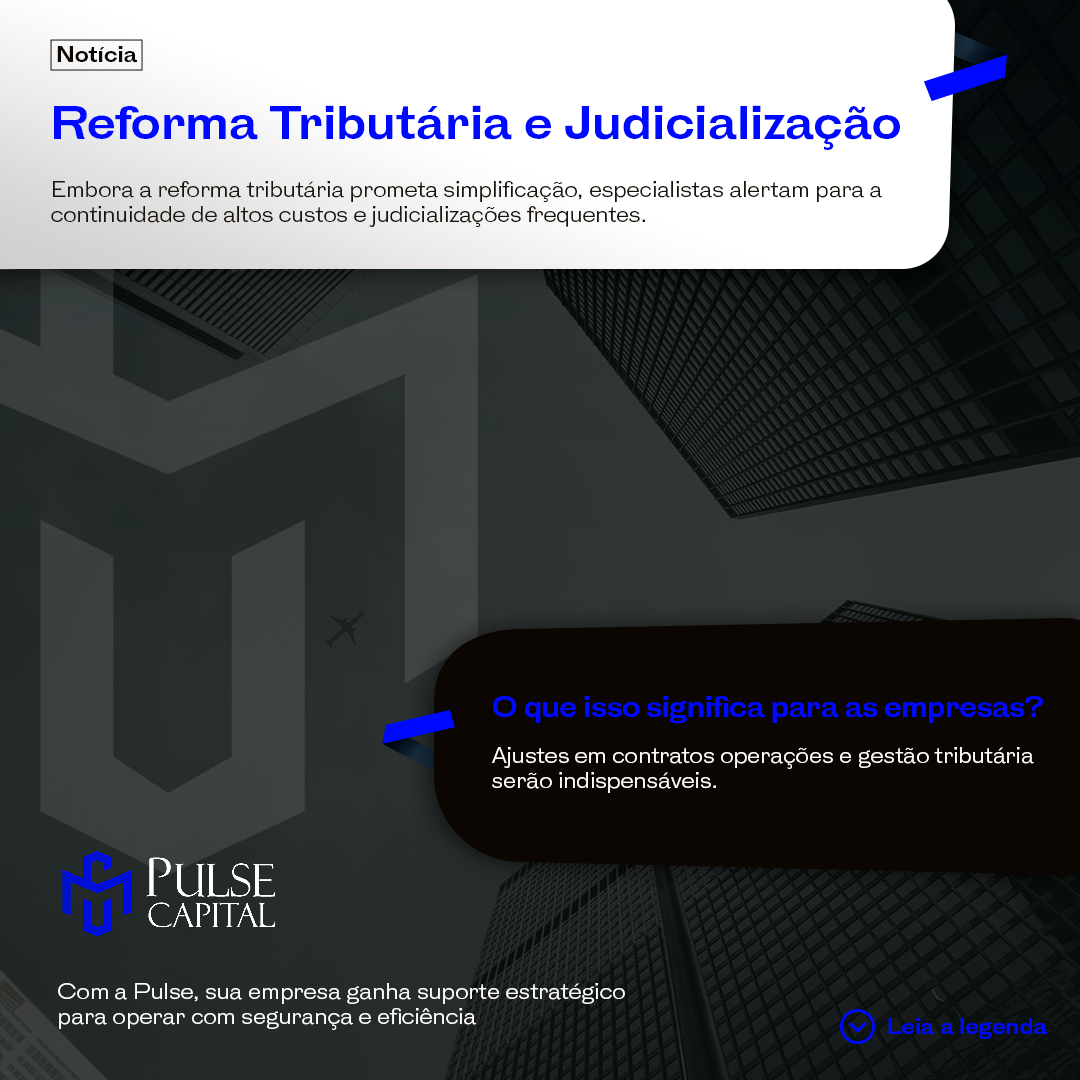 No momento, você está visualizando Reforma Tributária e Judicialização