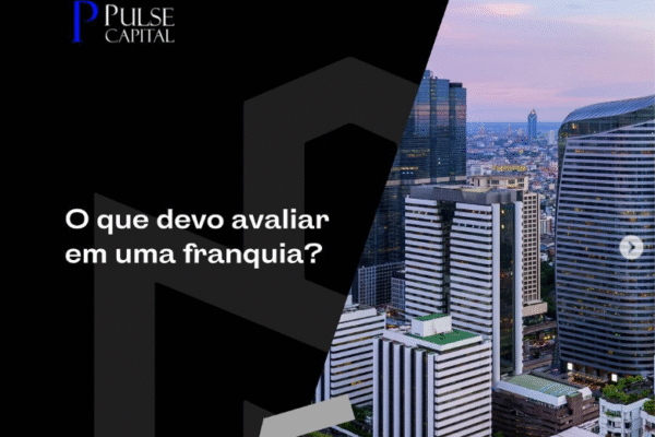 O que devo avaliar em uma franquia