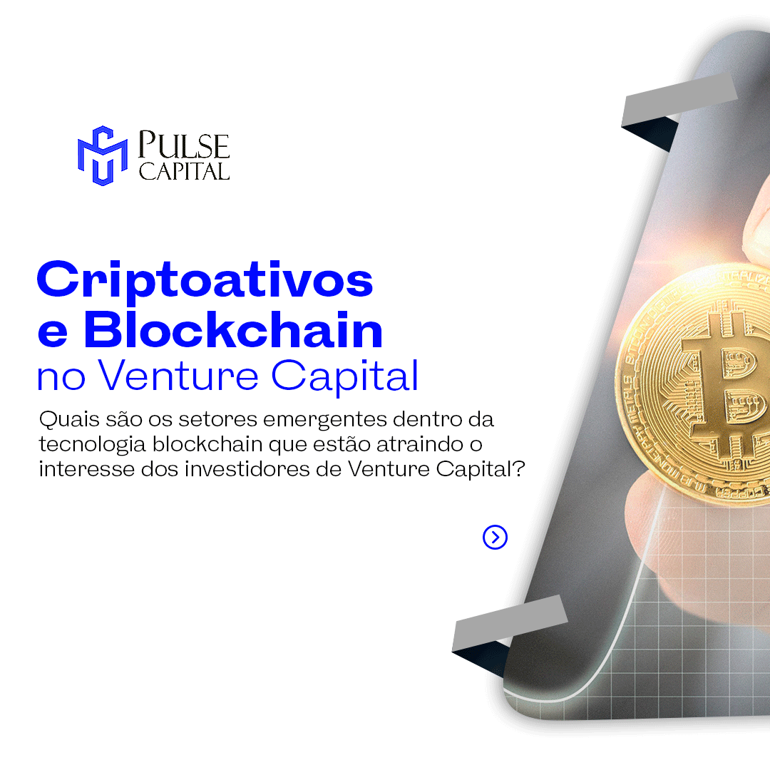 No momento, você está visualizando Criptoativos e Blockchain no Venture Capital
