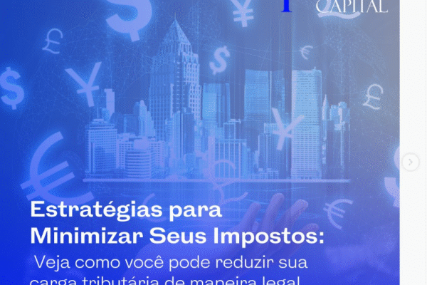 Estratégias para Minimizar Seus Impostos