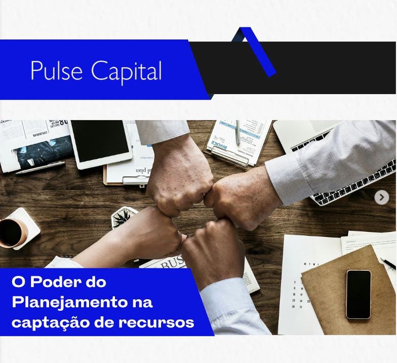 No momento, você está visualizando O Poder do Planejamento na captação de recursos