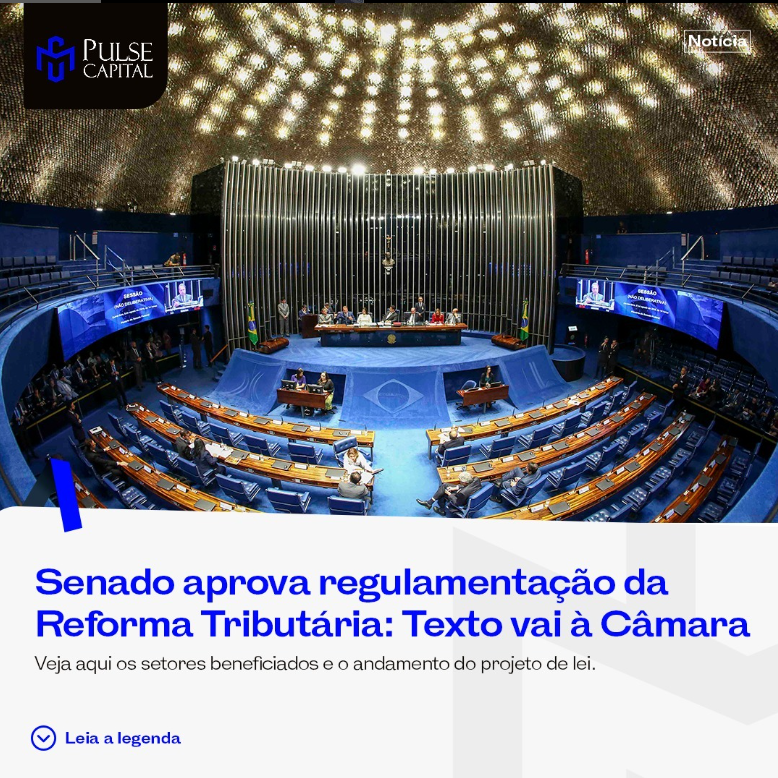 No momento, você está visualizando Senado aprova regulamentação da Reforma Tributária: Texto vai à Câmara