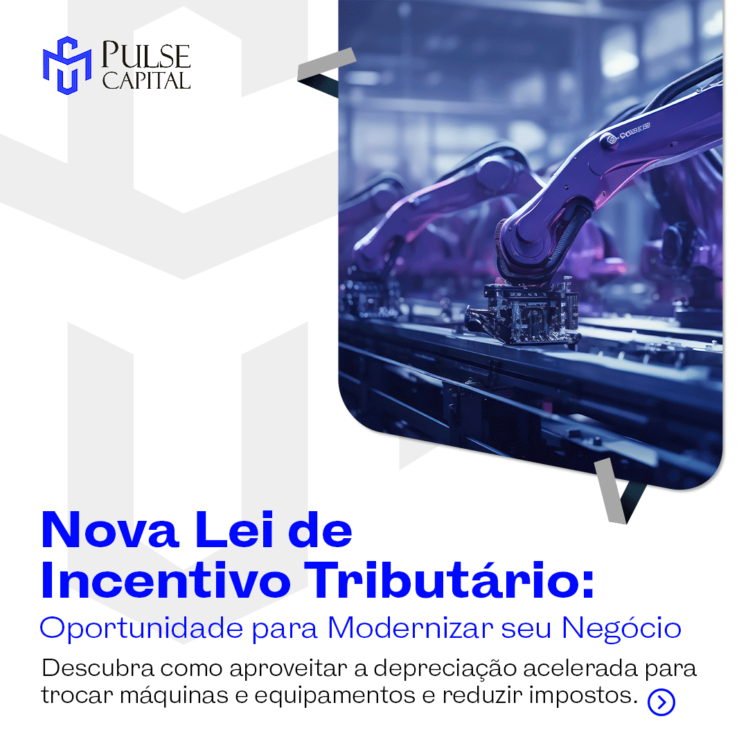 No momento, você está visualizando Nova Lei de Incentivo Tributário: Oportunidade para Modernizar seu Negócio